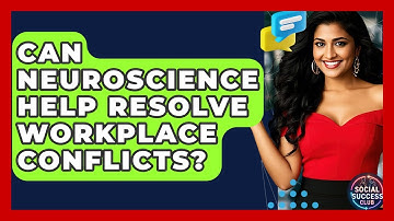 Can Neuroscience Help Resolve Workplace Conflicts? - Social Success Club