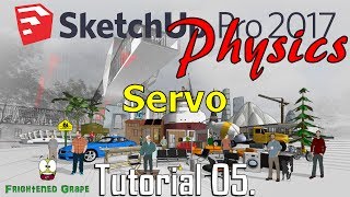 SketchUp Pro 2017 Physics Tutorial 05. Servo