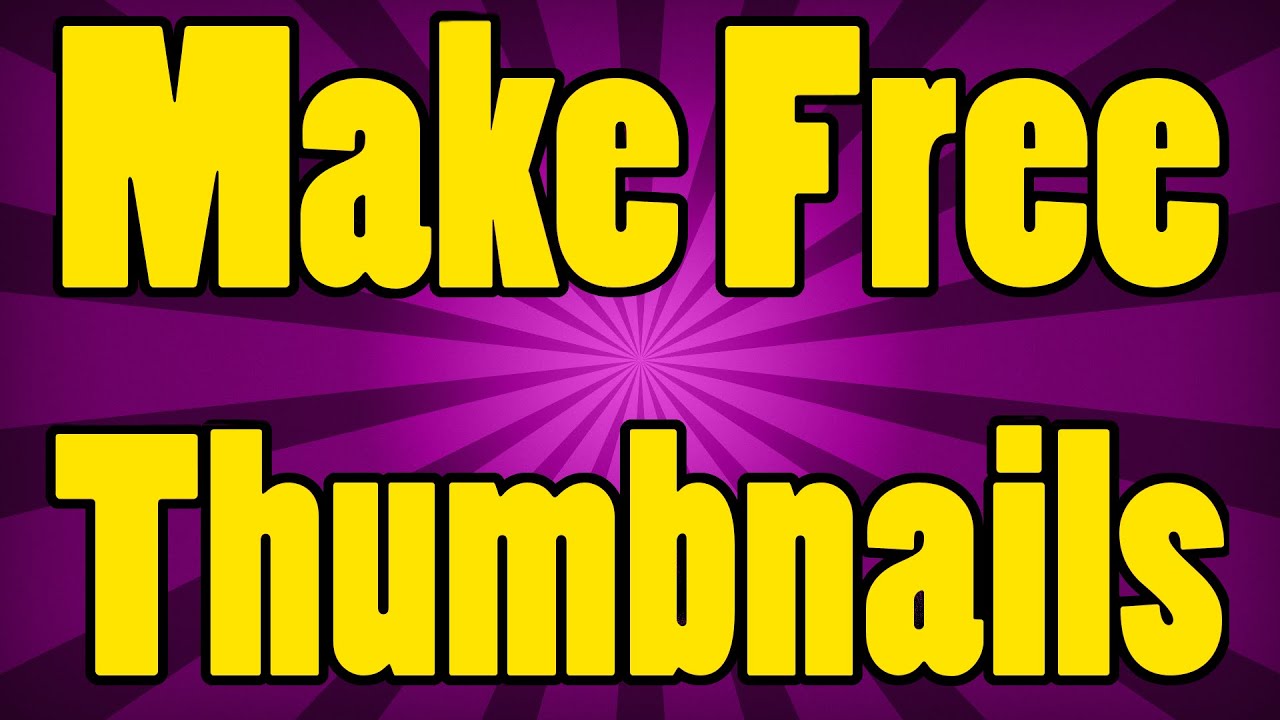 how to make free thumbnails youtube