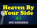 Heaven by your side  a1 karaoke