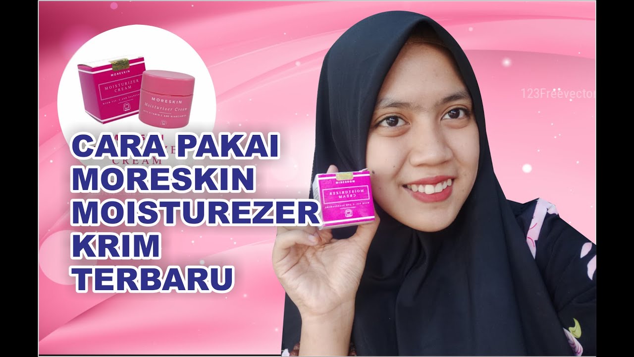 TUTORIAL CARA PAKAI MORESKIN MOISTURIZER-STEP BY STEP 