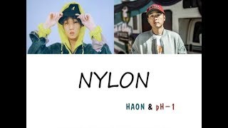 Video thumbnail of "HAON (김하온) - NYLON (나일론) (Feat. pH-1) (가사) [Han|Rom|Eng]"