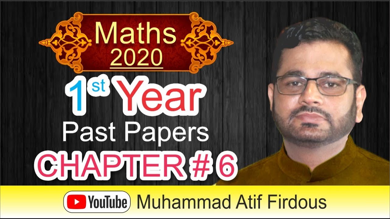 Past Papers | First Year Mathematics | Chapter 6 | Muhammad Atif