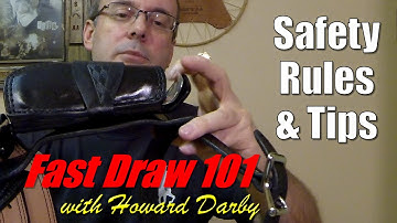 Fast Draw 101 - Safety Rules & Tips