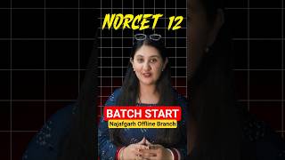 NORCET 12 Preparation Start NOW 🚨 | Najafgarh Offline Batch Begins 🔥 Don’t Miss This Chance