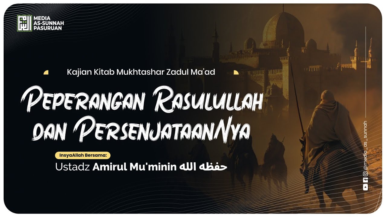 🔴[ LIVE ] 25. PEPERANGAN RASULULLAH DAN PERSENJATAANYA | Ustadz Amirul ...