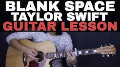 Blank Space (Acoustic) - Taylor Swift Guitar Tutorial Lesson Chords + Acoustic Cover  - Durasi: 10:10. 