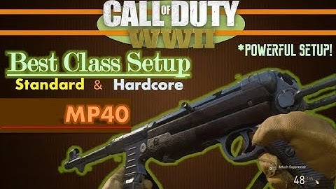 *Standard & Hardcore* MP40 (smg) Best Class Setup | Call of Duty WW2