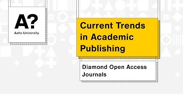 Current Trends in Academic Publishing: Diamond Open Access Journals, 24.10.2023 (Aalto University)