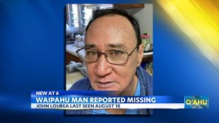 Missing Oahu man last seen at his Waipahu home