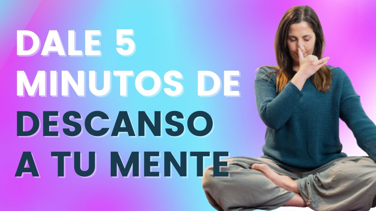 Dale 5 minutos de DESCANSO a tu MENTE - YouTube