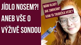 JÍM JEN NOSEM aneb nasojejunální sonda a vše o ní