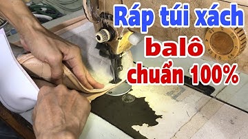 hướng dẫn cách Ráp túi xách gân và balô vv chuẩn 💯 cho các bạn mới học may ( bài 5 )