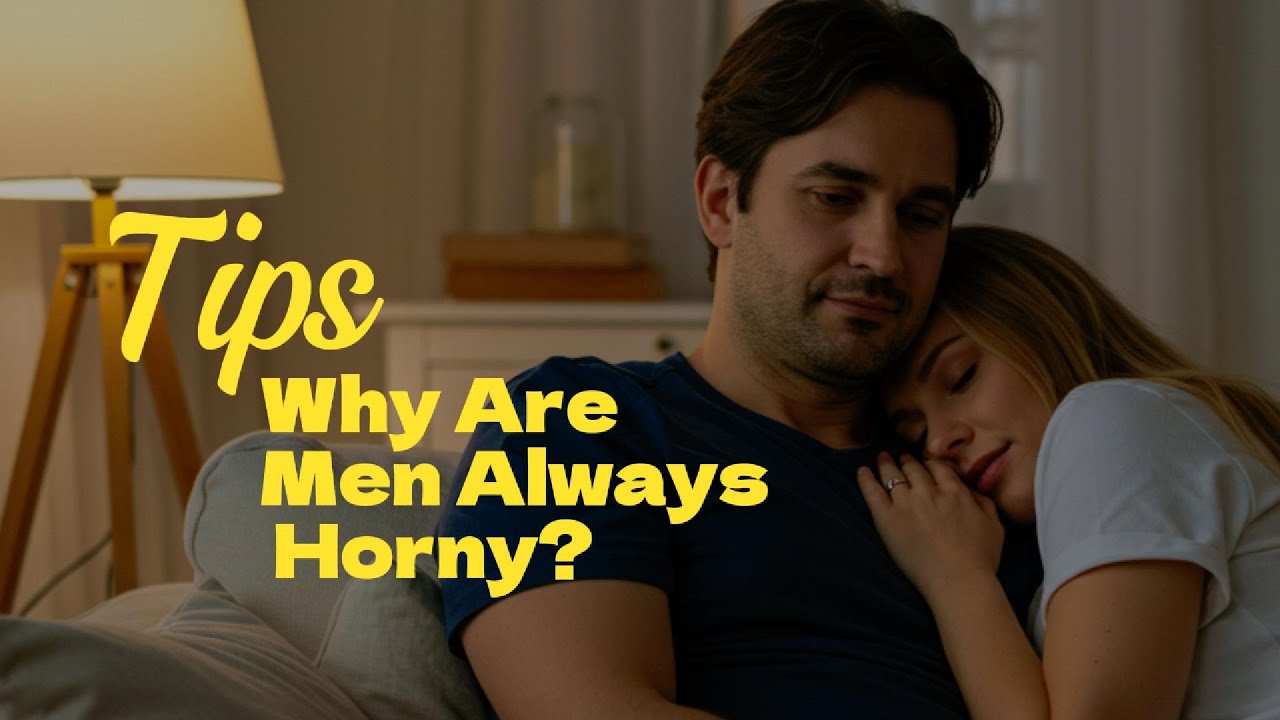 Why Do Guys Always Want Sex