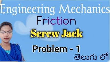 Friction - 25 ll Screw Jack problem - 1 in Engineering Mechanics ll Screw Jack problem l EM problems