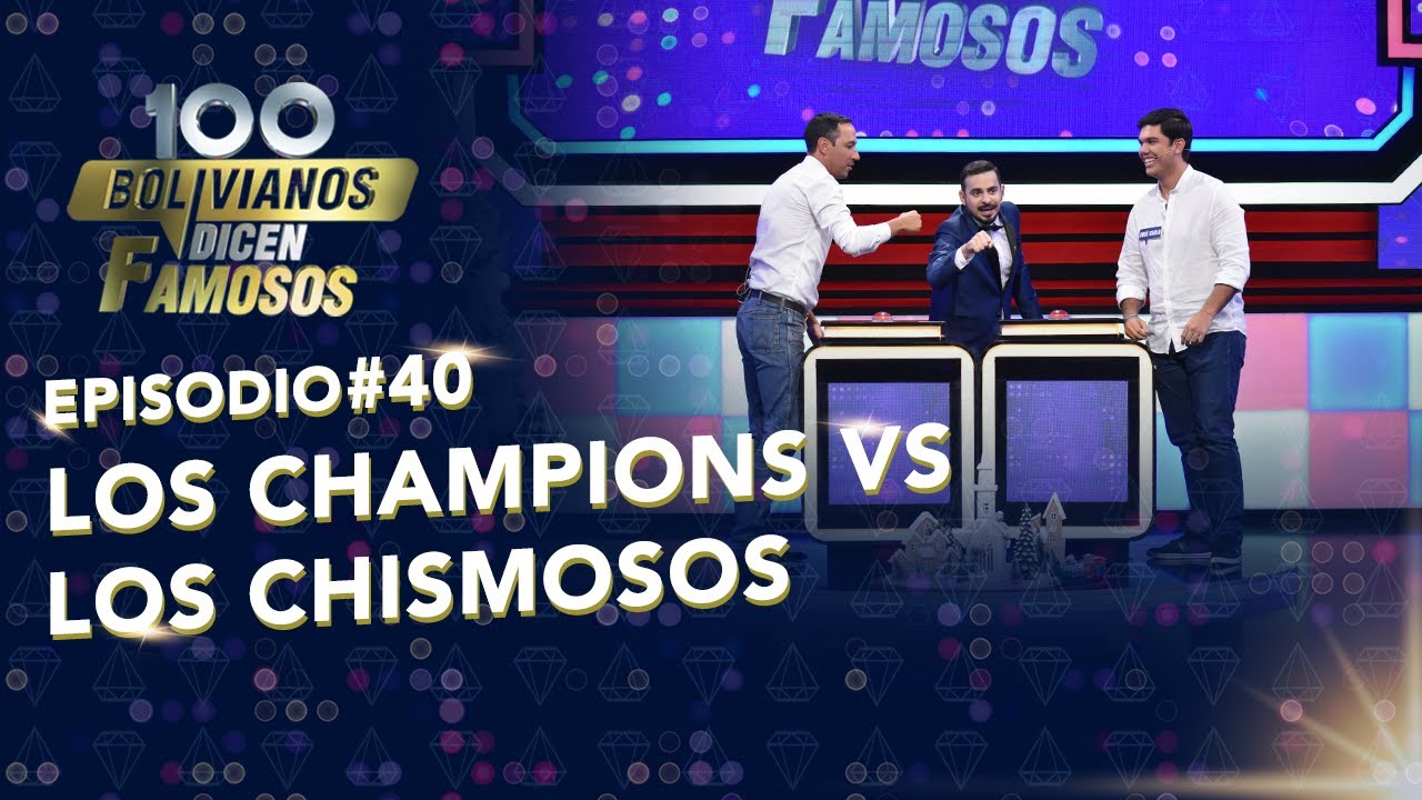 Episodio 40 Famosos | Los champions vs Los chismosos