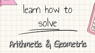 Arithmetic & Geometric Performance task in Mathematics! 
