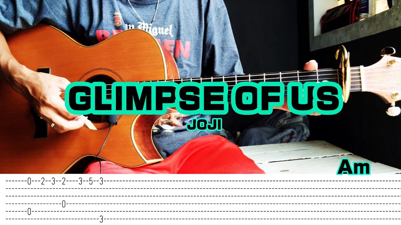 Glimpse Of Us Joji (Fingerstyle Guitar) Tabs + Chords + Lyrics YouTube