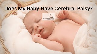 Cerebral Palsy and Babies - Warning Signs & Red Flags in Child Development
