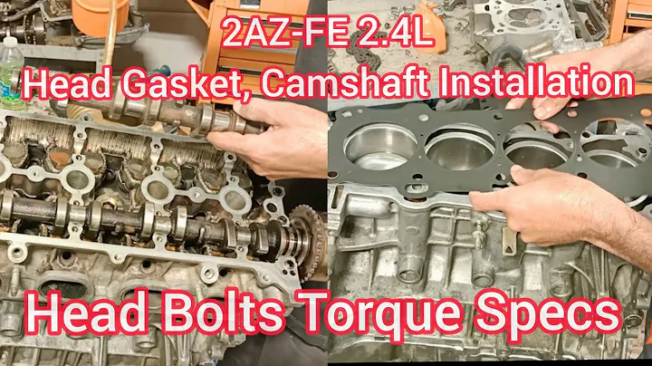 Part(3) 2AZ-FE 2.4L Cylinder Head Gasket, Bolts Torque And Camshaft Installation of Toyota Camry