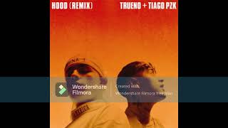 Trueno x Tiago PZK - HOOD REMIX