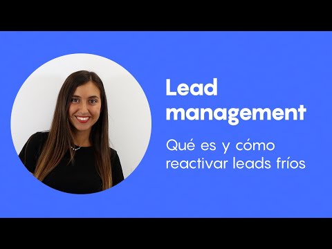 Lead Management: qué es y cómo reactivar leads fríos