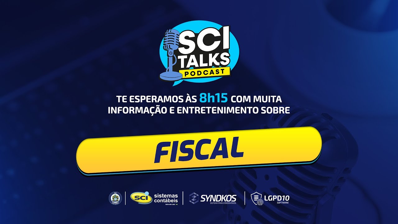 SCI TALKS - EP.162: FISCAL - Perguntas e Respostas Reforma Tributária - Continuação