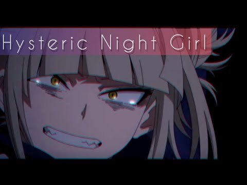 【MAD】ヒステリックナイトガール×  トガヒミコ