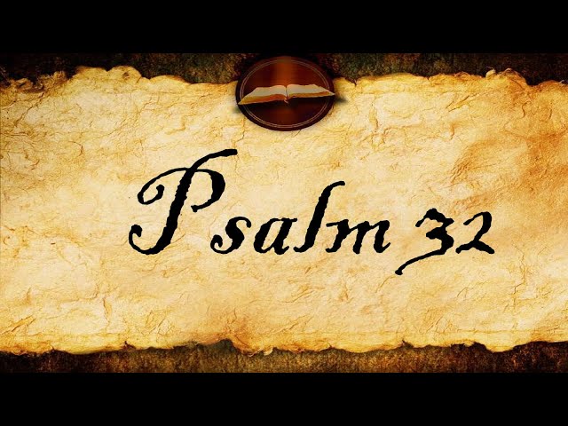 Psalm 32 | KJV Audio (With Text)