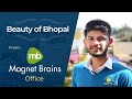 Beauty of Bhopal From Magnet Brains Office