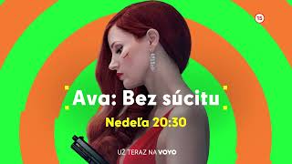 Ava: Bez súcitu - už teraz na Voyo a v nedeľu 14. 4. 2024 o 20:30 na Dajto