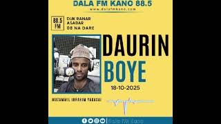 Daurin Boye 18-10-2025 tare da Muzzammil Ibrahim Yakasai