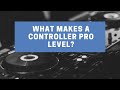 What makes a pro DJ Controller? 5 things to look for.