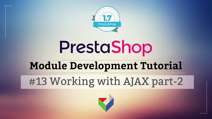 AJAX in PrestaShop module part -2 | 013 - PrestaShop Module Development Tutorial