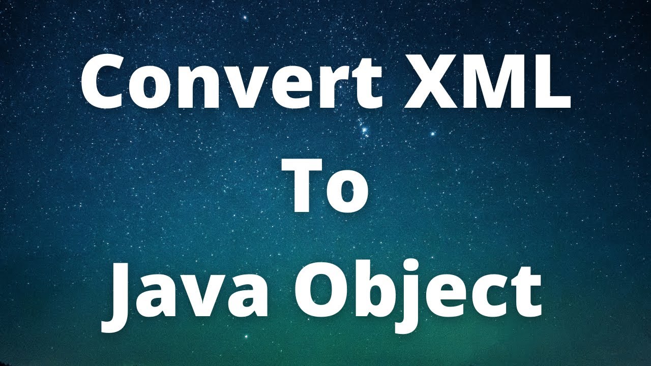 Convert Xml To Java Object Using Jaxb