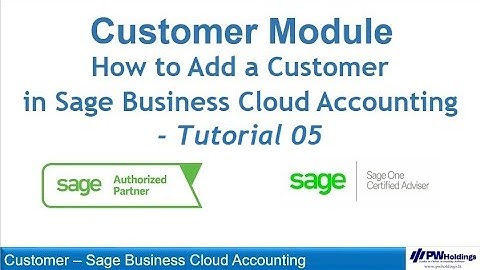 How to Add a Customer in Sage Business Cloud Accounting - Tutorial 05