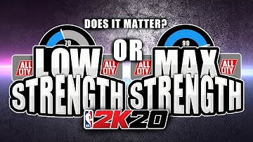 DOES STRENGTH MATTER in NBA 2K20? MAX STRENGTH OR LOW STRENGTH?
