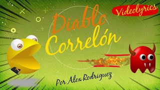 Diablo Correlón Videolyric Con Alex Rodriguez