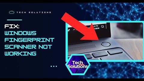 [FIX] Windows Fingerprint Scanner Not Working (4 Fixes)