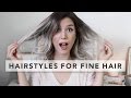 3 Quick and Easy Hairstyles for FINE HAIR