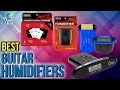 10 Best Guitar Humidifiers 2017