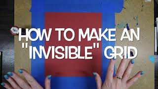 Using the &quot;Invisible&quot; Grid Method - No Eraser Required!