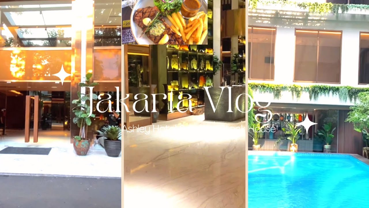 Jakarta Vlog || Ashley Hotel Tanah Abang & Justus Steak House