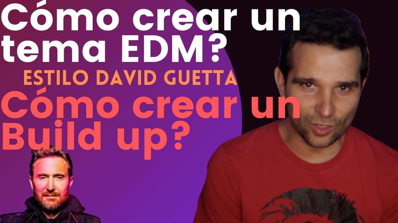 Cómo Producir un tema estilo David Guetta. 9/16 Como crear un Build up para un tema EDM