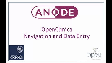 ANODE Training - OpenClinica Introduction and Data Entry | NPEU