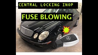 Mercedes e320  Central locking not working and fuse blowing