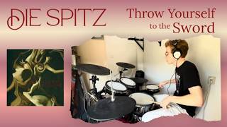 Die Spitz - Throw Yourself to the Sword - Drum Cover