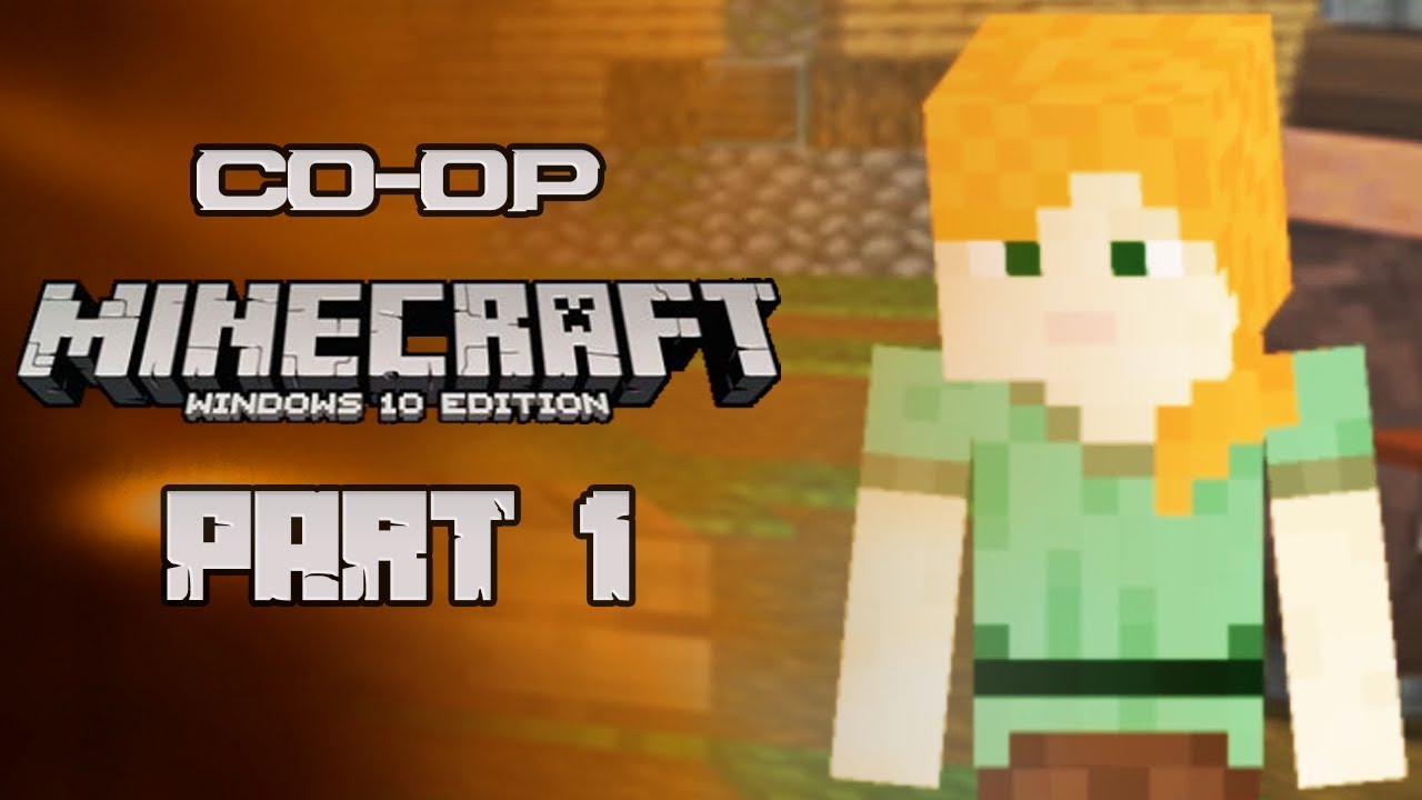 Co-Op: Minecraft for Windows 10