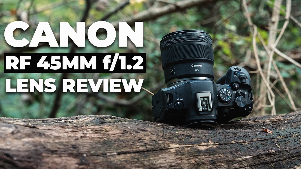Canon RF 45mm f/1.2 STM Lens | Park Cameras