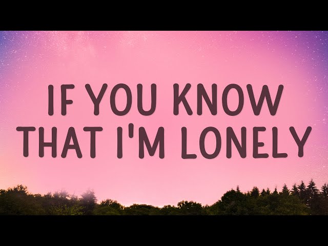 FUR - If You Know That I'm Lonely (Lyrics) class=